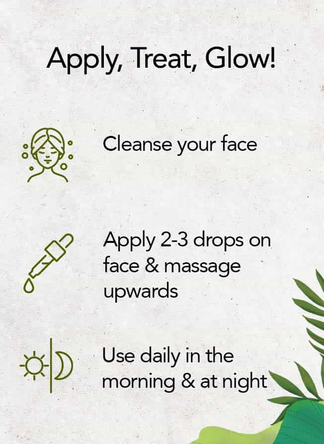 Apply 4-5 drops of Kumkumadi Glow Face Oil twice daily for 3 months on a cleansed face to see the best results. 